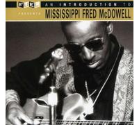 Fred Mcdowell Introduction to Mississippi Fr (CD)