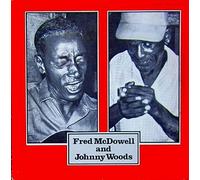FRED MCDOWELL & JOHNNY WOODS - fred mcdowell & johnny woods LP
