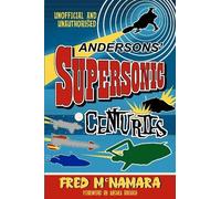 Fred McNamara Andersons' Supersonic Centuries (Tascabile)
