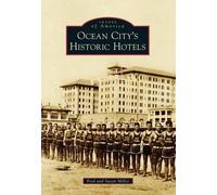 Fred Miller Susan Miller Ocean City’s Historic Hotels (Tascabile)