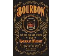 Fred Minnick Bourbon (Copertina rigida)