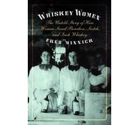 Fred Minnick Whiskey Women (Copertina rigida)