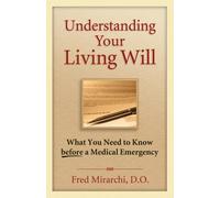 Fred Mirarchi Understanding Your Living Will (Tascabile)