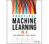 Fred Nwanganga Mike Chapple Practical Machine Learning in R (Tascabile)