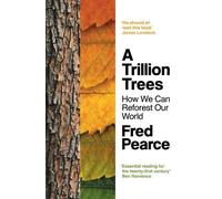 Fred Pearce A Trillion Trees (Tascabile)