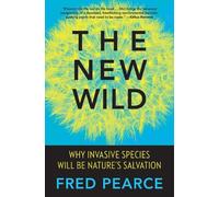 Fred Pearce The New Wild (Tascabile)