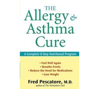 Fred Pescatore The Allergy and Asthma Cure (Tascabile)