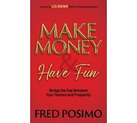 Fred Posimo Make Money and Have Fun (Tascabile)