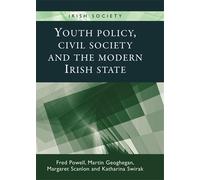 Fred Powell Katharina Swirak Margaret Youth Policy, Civil Society a (Tascabile)