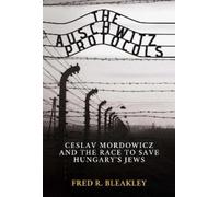 Fred R. Bleakley The Auschwitz Protocols (Copertina rigida)
