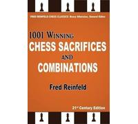 Fred Reinfeld 1001 Winning Chess Sacrifices and Combinations (Tascabile)