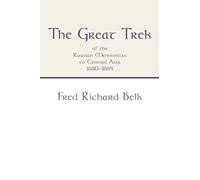 Fred Richard Be Great Trek of the Russian Mennonites to Central Asia (Tascabile)