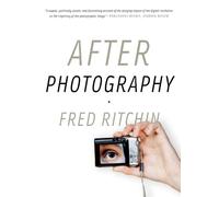 Fred Ritchin After Photography (Tascabile)