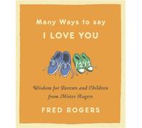 Fred Rogers Many Ways to Say I Love You (Revised) (Copertina rigida)