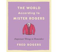 Fred Rogers The World According to Mister Rogers (Reissue) (Copertina rigida)