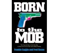 Fred Rosen Frankie Saggio Born to the Mob (Tascabile)
