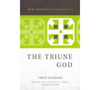 Fred Sanders The Triune God (Tascabile) New Studies in Dogmatics