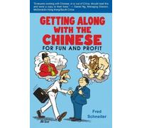 Fred Schneiter Getting Along with the Chinese (Tascabile)