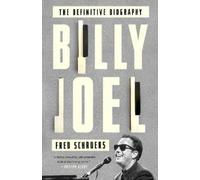 Fred Schruers – Billy Joel – La biografia definitiva – Tascabile