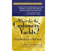 Fred Schwed Where Are the Customers' Yachts? (Tascabile)