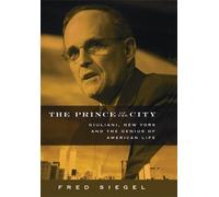 Fred Siegel The Prince of the City (Copertina rigida)
