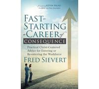 Fred Sievert Fast-Starting a Career of Consequence (Tascabile)
