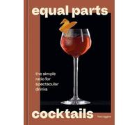 Fred Siggins Equal Parts Cocktails (Copertina rigida)