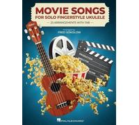 Fred Sokolow Movie Songs for Solo Fingerstyle Ukulele (Tascabile)