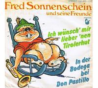 Fred Sonnenschein und seine Freunde - Ich wünsch' mir lieber 'nen Tirolerhut (1979) / Vinyl single [Vinyl-Single 7'']