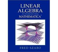 Fred Szabo Linear Algebra with Mathematica (Tascabile)