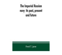Fred T Jane The Imperial Russian navy (Tascabile)