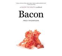Fred Thompson Bacon (Tascabile) Savor the South Cookbooks