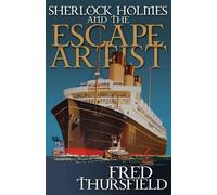 Fred Thursfield Sherlock Holmes and the Escape Artist (Tascabile)