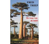 Fred Triep De roep van de Indri (Tascabile) Reiservaringen Met Madagaskar