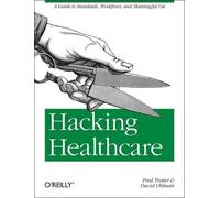 Fred Trotter Hacking Healthcare (Tascabile) Real Time Bks.
