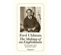 Fred Uhlman Man The Making of an Englishman. Erinnerungen eines deut (Tascabile)
