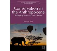 Fred Van Dyke Conservation in the Anthropocene (Tascabile)