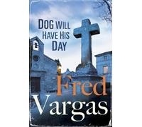 Fred Vargas Dog Will Have His Day (Tascabile) Three Evangelists