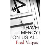 Fred Vargas Have Mercy on Us All (Tascabile)