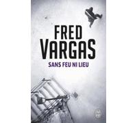 Fred Vargas Sans feu ni lieu (Tascabile)