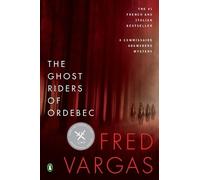 Fred Vargas The Ghost Riders of Ordebec (Tascabile)