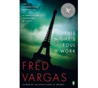 Fred Vargas This Night's Foul Work (Tascabile) Commissaire Adamsberg Mystery