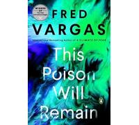 Fred Vargas This Poison Will Remain (Tascabile) Commissaire Adamsberg Mystery