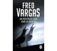 Fred Vargas Un peu plus loin sur la droite (Tascabile)
