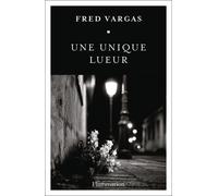 Fred Vargas Une unique lueur (Tascabile)