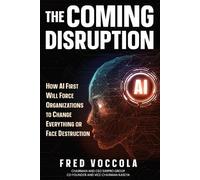 Fred Voccola The Coming Disruption (Tascabile)