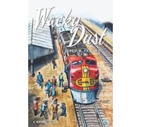 Fred W. Frailey Fred W Frailey Wacky Dust (Tascabile)
