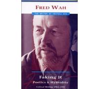 Fred Wah Faking It (Tascabile) Writer as Critic