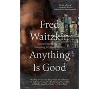 Fred Waitzkin Anything Is Good (Copertina rigida)