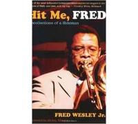 Fred Wesley Hit Me, Fred (Tascabile)
